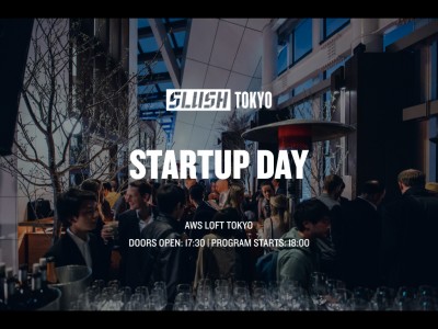 日本を引っ張るアントレプレナーたちと今年初開催となるオフィシャルサイドイベント「Slush Tokyo 2019 Startup Day」のご案内