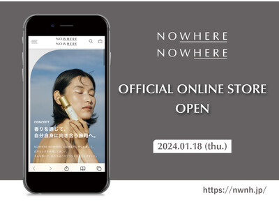 新フレグランスブランド「NOWHERE NOWHERE」公式オンラインストアオープン／期間限定POP-UPストアオープンのお知らせ