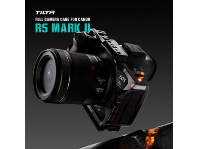 TILTA「新製品発表」キヤノンCanon R5 Mark II専用 超軽量・高い適応性のカメラケージを新発売！