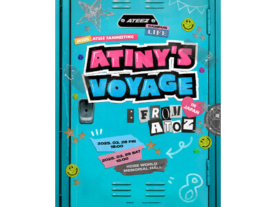 追加公演開催!! 「ATEEZ 2025 FANMEETING ＜ATINY'S VOYAGE  FROM A TO Z＞ IN JAPAN」チケット受付スケジュール＆ポスタービジュアル解禁