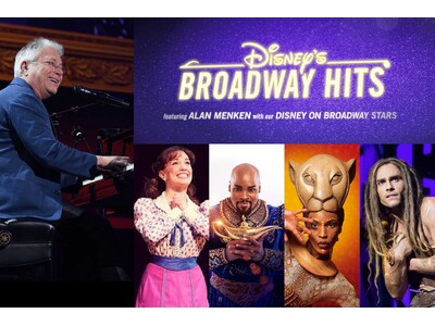 来日キャスト・MC決定＆本日よりチケット先行受付開始！新演出となり見逃せない『ディズニー・ブロードウェイ...