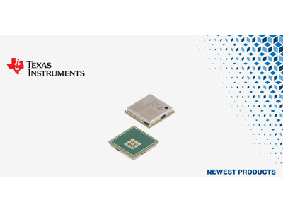 マウザー、Texas Instruments CC330xMOD SimpleLinkコンパニオンモジュールの取り扱いを開始 企業リリース ...