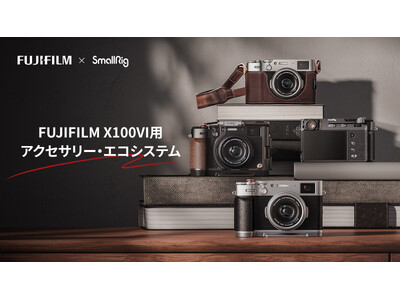 【新製品】SmallRig FUJIFILM X100VI用アクセサリー・エコシステム予約販売開始！