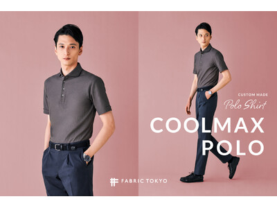 FABRIC TOKYO、ビジネス向けオーダーポロシャツで吸湿・速乾・冷却性に優れた「COOLMAX(R...