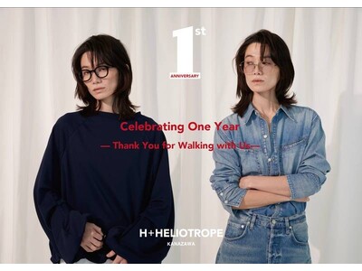 【H HELIOTROPE KANAZAWA】移転1周年アニヴァーサリーフェアを、7月18日（金）～ 30日（水）に開催