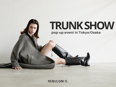 【ネブローニ】東京・大阪にてポップアップイベント”TRUNK SHOW”を10月に開催