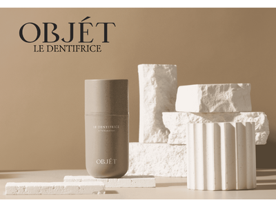洗練されたデザインと研究者視点で厳選された成分を配合したオーラルケアブランド「OBJET」をリリース！