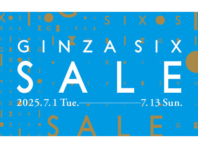 2025夏セール「GINZA SIX SALE」実施　銀座の屋上で盆踊りを開催！銘店屋台も登場