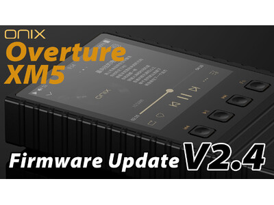 ONIX】ポータブルオーディオプレーヤー「Overture XM5」最新