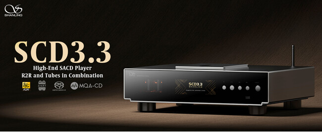 【SHANLING】自社開発の第2世代「24bit R2R DAC」を搭載した、ハイブリッドディスク対応の新たなハイエンドSACDプレーヤー『SCD3.3』を、2026年6月19日（金）より販売開始。