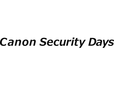 「Canon Security Days 2018」イベント開催レポートを公開～専門家がセキュリティの最新動向を解説～