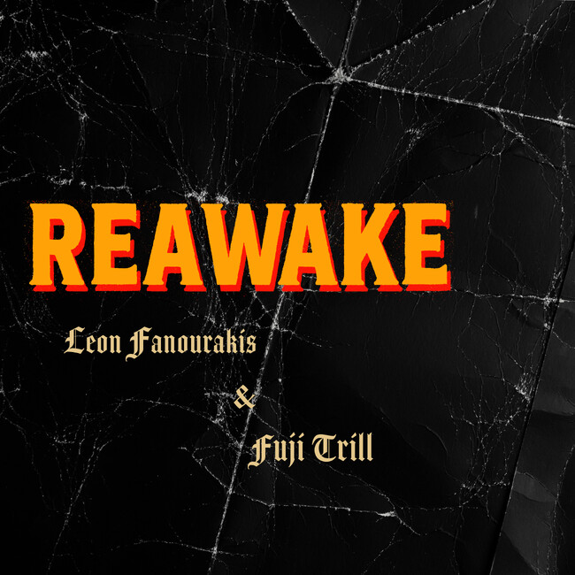 プレスリリース「Leon Fanourakis × FUJI TRILL、強力タッグによる新曲『REAWAKE』をリリース。ダンスチーム FULLCAST RAISERZの再起を鼓舞。」のイメージ画像