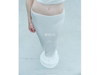 至福の着心地を追求するインナーブランド〈MALU〉がリブランディング。新生〈MALU〉を体感する国内初の...