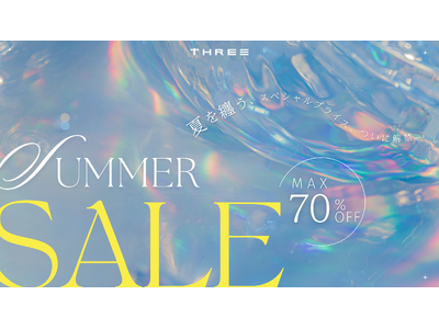 【期間限定!最大70%OFF】複合商業施設THREEにて『Summer SALE』が2025年6月28日...