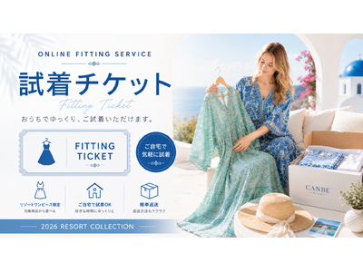 「CANBE」がリゾートワンピースを自宅で試せる「試着サービス」を開始！玉川高島屋本館3階ではポップアップも開催中