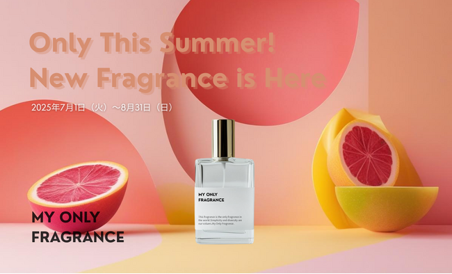 【2025年夏の限定企画】ひとつの香料から広がる、7通りの夏景色ーーMY ONLY FRAGRANCE 「共通香料プロジェクト」開催