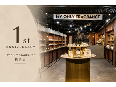 【MY ONLY FRAGRANCE】横浜赤レンガ倉庫の横浜店が1周年、過去の限定フレグランス6種を期間限定で復刻
