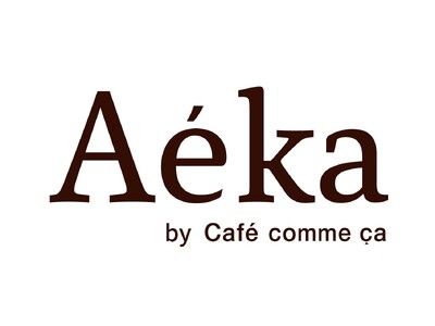 【新ブランドの１号店オープン】株式会社コムサが提案する「Aeka by Cafe comme ca」が3...