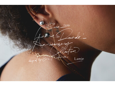 【6/28(金)～30(日)3日間限定】Jewelry brand Lamie（ラミエ） 10th Anniversary Exhibitionを中目黒直営店で開催！
