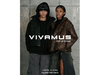 The SHEL’TTER TOKYO 東急プラザ表参道「オモカド」店 1FにてD2Cブランド「VIVAMUS」のPOP UP STOREをオープン！