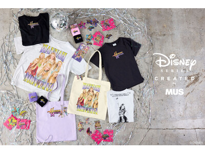 『MUS（エムユーエス）』の「Disney SERIES CREATED by MUS」よりHANNAH MONTANA COLLECTIONを4月30日(木)より発売開始