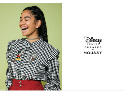 MOUSSY（マウジー）スペシャルコレクション「Disney SERIES CREATED by MOUSSY」2022 SPRING COLLECTION発売