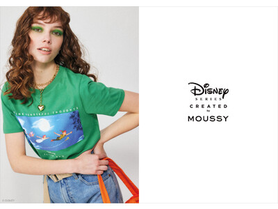 MOUSSY（マウジー）スペシャルコレクション「Disney SERIES CREATED by MOUSSY」2023 EARLY SUMMER COLLECTION が登場！