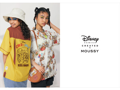 MOUSSY（マウジー）スペシャルコレクション「Disney SERIES CREATED by MOUSSY」2023 SUMMER COLLECTION が登場！