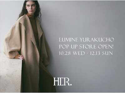 HER.がルミネ有楽町に期間限定POP UP STOREをオープン。