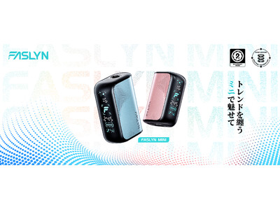 FASLYN�A�V���o���C�t�X�^�C���y���M�����΂��f�o�C�X�z����{�����J