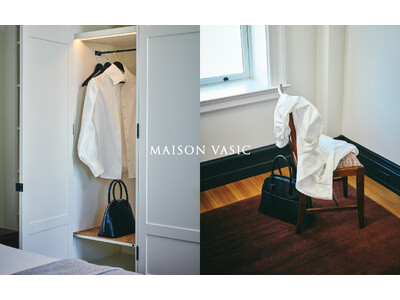 VASICのエクスクルーシブライン『MAISON VASIC』の初店舗が東京ミッドタウンにオープン