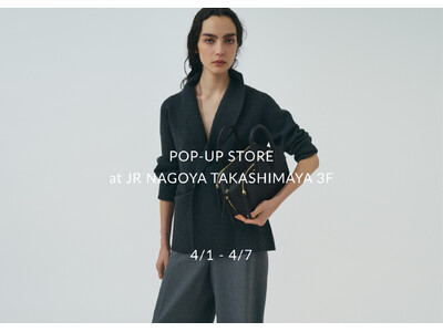 〈 VASIC 〉4月1日(水)よりジェイアール名古屋タカシマヤにてポップアップを開催