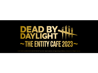 現在開催中の「Dead by Daylight ～The Entity Cafe 2023～」の地方開催...