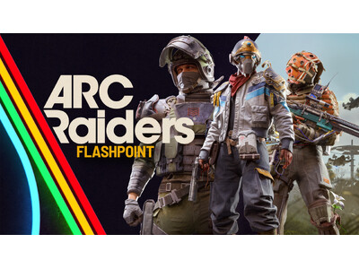 �G�N�X�g���N�V�����E�A�h�x���`���[�wARC Raiders(R)�x�uFlashpoint�v�A�b�v�f�[�g�����{