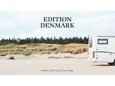 韓国発、デンマークのライフスタイルキュレーションブランド「EDITION DENMARK」が日本での展開を本格スタート