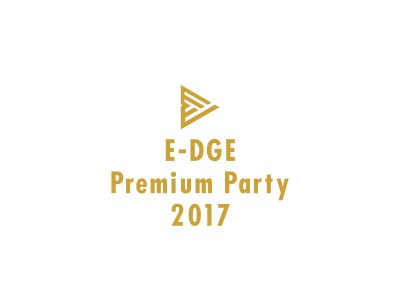 インフルエンサープロダクション「E-DGE」クリエイターが、初の無料ファンイベント『E-DGE Premium Party 2017』の開催決定！