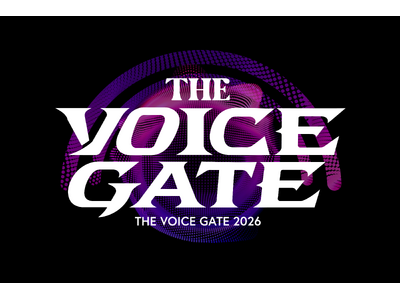 �u���Ȃ��̐��ŁA���̃X�e�[�W�ցB�v�g���̖���No.1�h�����߂�ՓT�uTHE VOICE GATE 2026�v�J��