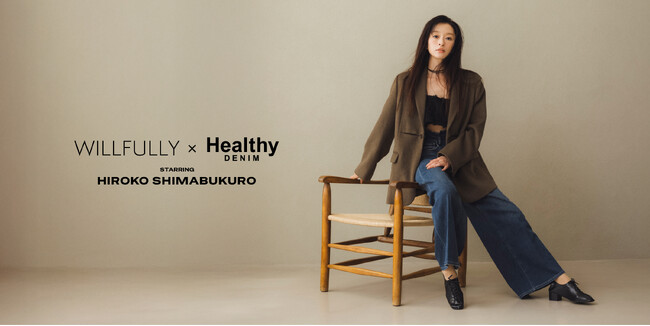 10th ANNIVERSARY project the LAST 「 WILLFULLY × Healthy DENIM 」