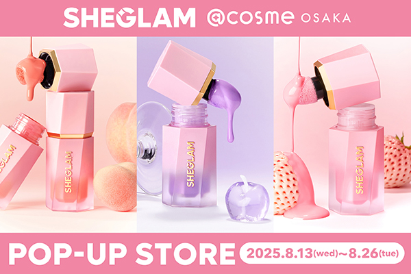 SHEGLAMが人気シリーズ「Color Bloom Liquid Brush」の新色発売を記念して、8月13日(水)より@cosme OSAKAでPOP-UP STORE開催決定！