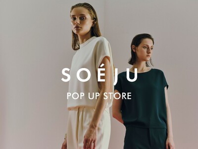 SOEJU、日本橋高島屋S.C.にてPOP UP STORE開催