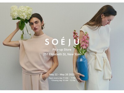 【SOEJU (ソージュ)】海外で初のPOP UP STOREを開催