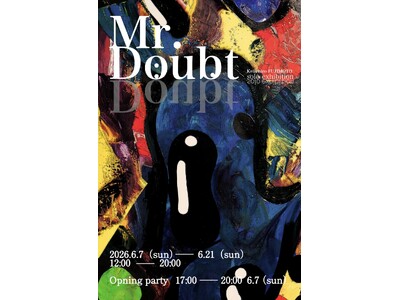 【福岡・博多】その笑顔は、罠である。藤本圭一郎 個展「Mr. Doubt」開催