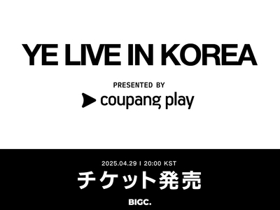 BIGC, COUPANG PLAY主催YE(Kanye West)の ‘YE LIVE IN KORE...