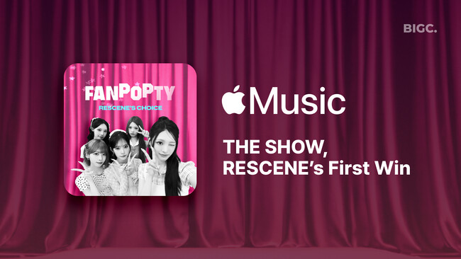 THE SHOW、Apple Musicと連携しグローバル展開を加速!RESCENE、デビュー後初の音楽番組1位獲得を後押し