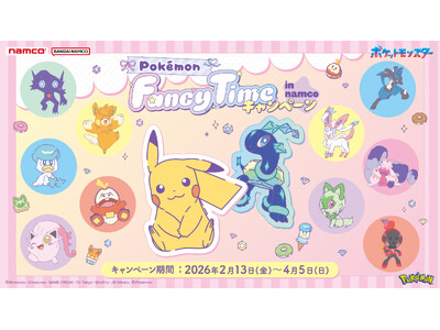�gFancy Time�h���`�[�t�̃i���R�I���W�i���v���C�Y����T�����肾������I Pokemon Fancy Time �L�����y�[�� in namco