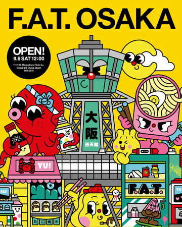 ストリートウェアブランド【F.A.T. / エフ エイ ティー】大阪・南堀江に「FAT OSAKA」NEW OPEN!!!