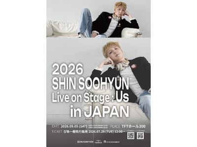 2026 SHIN SOOHYUN Live on Stage : Us in JAPAN 開催決定！