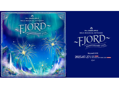 Mrs. GREEN APPLE、10周年記念ライブをBeyond LIVEが字幕付きで世界生配信！