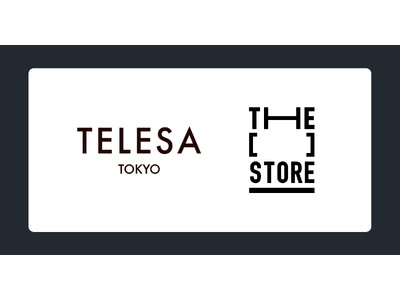 次世代型ショップ「THE [　] STORE」にヘアケア&ボディケアブランド「TELESA」が出店決定