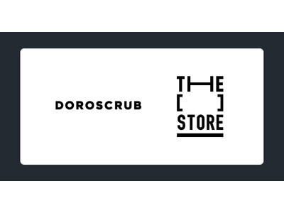 次世代型ショップ「THE [　] STORE」にパーソナルケアブランド「DOROSCRUB」が出店決定